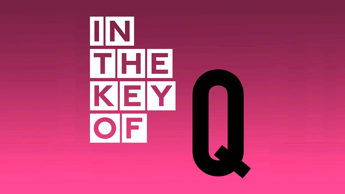 «In the Key of Q»